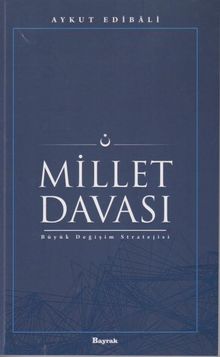 Millet Davası & Büyük Değişim Stratejisi
