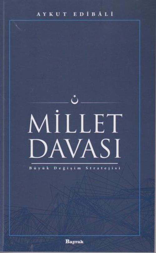 Millet Davası & Büyük Değişim Stratejisi