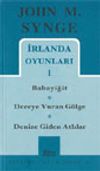 İrlanda Oyunları 1/Babayiğit / Dereye Vuran G&ouml;lge / Denize Giden Atlılar