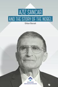 Aziz Sancar and the Story of Nobel