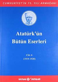 Atatürk'ün Bütün Eserleri / 6.Cilt