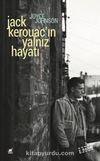 Jack Kerouac'ın Yalnız Hayatı Anlatım Her Şeydir