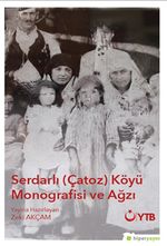 Serdarlı (Çatoz) Köyü Monografisi ve Ağzı