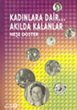 Kadınlara Dair... Akılda Kalanlar