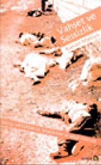 Vahşet ve Sessizlik