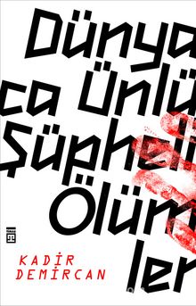 Dünyaca Ünlü Şüpheli Ölümler - Kadir   Demircan