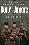 Kut&uuml;'l-Amare & Kut Almış Ordunun Zaferi