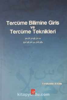 Tercüme Bilimine giriş ve Tercüme Teknikleri - Feriduddin Aydın