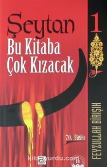 Şeytan Bu Kitaba Çok Kızacak 1 - Feyzullah Birışık