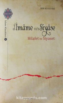 el-İmame ve's-Siyase Hilafet ve Siyaset - İbn Kuteybe