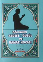 Oğlumun Abdest - Gusül ve Namaz Hocası
