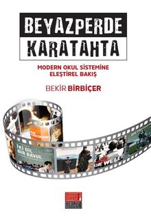 Beyazperde Karatahta & Modern Okul Sistemine Eleştirel Bakış