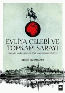 Evliya Çelebi ve Topkapı Sarayı