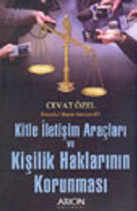 Kitle İletişim Araçları ve Kişilik Haklarının Korunması