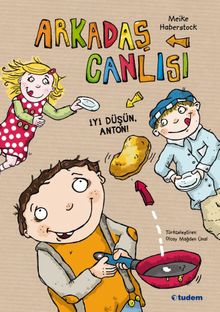 Arkadaş Canlısı & İyi Düşün, Anton!