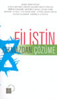 Filistin Çıkmazdan Çözüme