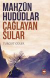 Mahzun Hududlar &Ccedil;ağlayan Sular