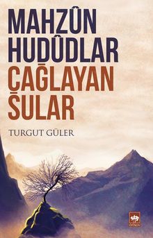 Mahzun Hududlar Çağlayan Sular