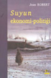 Suyun Ekonomi-Politiği - Jean Robert