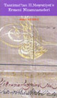 Tanzimat'tan II. Meşrutiyet'e Ermeni Nizamnameleri