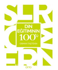 Din Eğitiminin 100'ü - Doç. Dr. Osman Taştekin