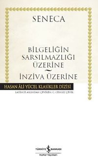Bilgeliğin Sarsılmazlığı Üzerine - İnziva Üzerine (Ciltli)