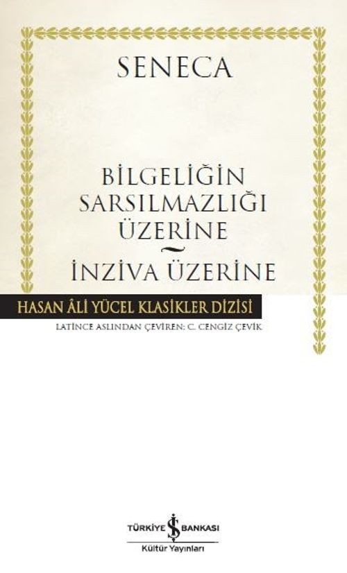 Bilgeliğin Sarsılmazlığı Üzerine - İnziva Üzerine (Ciltli)