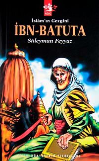 İslam'ın Gezgini İbn Batuta