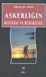 Askerliğin Kulluğu ve Büyüklüğü