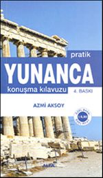 Pratik Yunanca Konuşma Kılavuzu Özet Gramer İlaveli