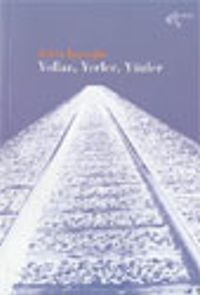 Yollar, Yerler, Yüzler