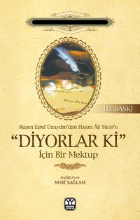Ruşen Eşref Ünaydın'dan Hasan Ali Yücel'e "Diyorlar ki" İçin Bir Mektup