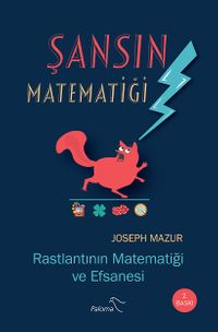 Şansın Matematiği & Rastlantının Matematiği ve Efsanesi