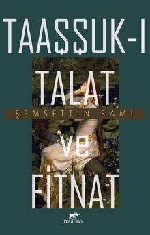 Taaşşukı Talat ve Fitnat