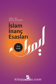 İslam İnanç Esasları - Doç. Dr. Metin Özdemir
