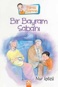 Bir Bayram Sabahı / Bilmiş Bitirmiş