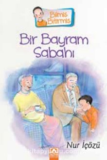 Bir Bayram Sabahı / Bilmiş Bitirmiş - Nur İçözü