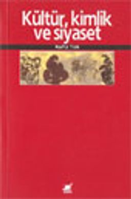 Kültür Kimlik ve Siyaset