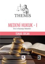 Medeni Hukuk 1 & Giriş ve Başlangıç Hükümleri