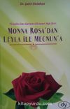 Yüzyılın Ses Getiren Efsanevi Aşk Şiiri Monna Rosa’dan Leyla İle Mecnun’a