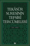 Tekas&uuml;r Suresinin Tefsiri Terc&uuml;meleri