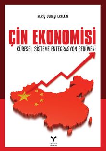 Çin Ekonomisi & Küresel Sisteme Entegrasyon Serüveni - Meriç Subaşı Ertekin