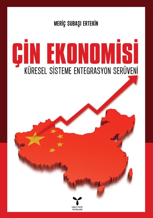 Çin Ekonomisi & Küresel Sisteme Entegrasyon Serüveni