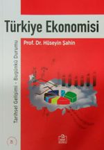 Türkiye Ekonomisi / Prof.Dr. Hüseyin Şahin