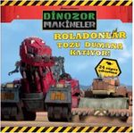 Dinazor Makineler/  Roladonlar Tozu Dumana Katıyor