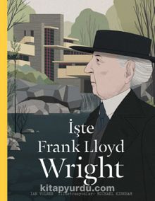 İşte Frank Lloyd Wright - Ian Volner