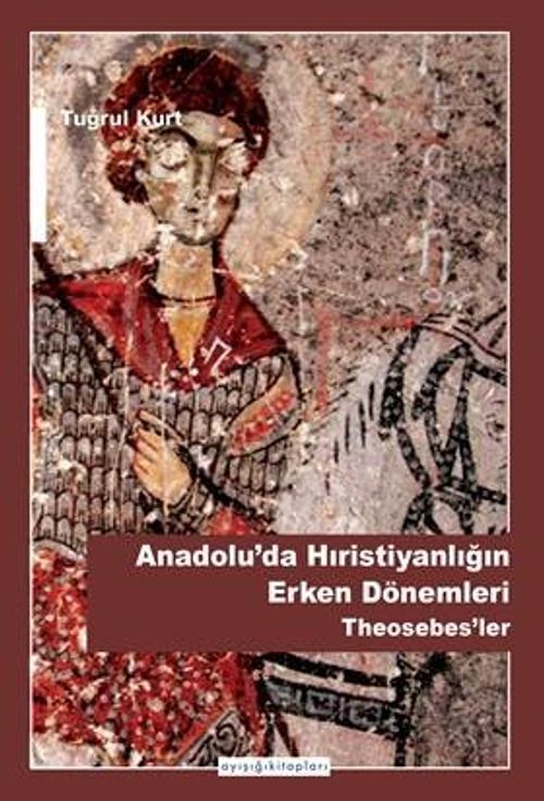 Anadoluda Hristiyanlığın Erken Dönemleri