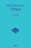 Dilde Fikirde İşte Türkçe