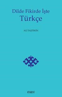 Dilde Fikirde İşte Türkçe