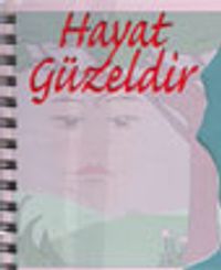 Hayat Güzeldir